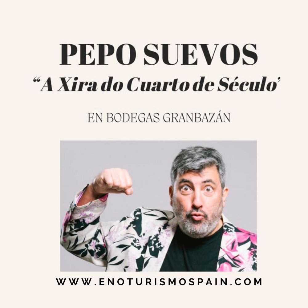 Noche de Humor y Vino en Bodegas Granbazán con Pepo Suevos